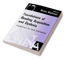 Foundations of Reading Acquisition and Dyslexia