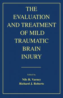 Evaluation and Treatment of Mild Traumatic Brain Injury