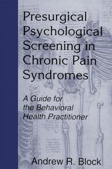 Presurgical Psychological Screening in Chronic Pain Syndromes