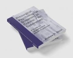 Presurgical Psychological Screening in Chronic Pain Syndromes