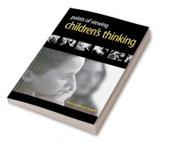 Points of Viewing Children's Thinking