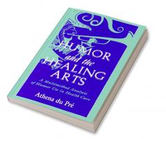 Humor and the Healing Arts