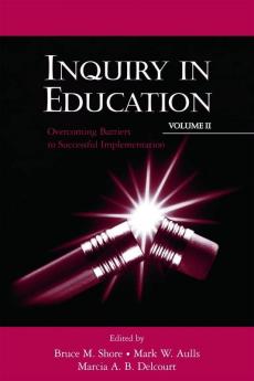 Inquiry in Education Volume II