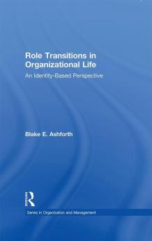 Role Transitions in Organizational Life