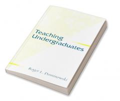 Teaching Undergraduates