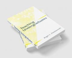Teaching Undergraduates
