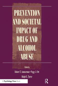 Prevention and Societal Impact of Drug and Alcohol Abuse