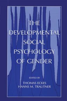 Developmental Social Psychology of Gender
