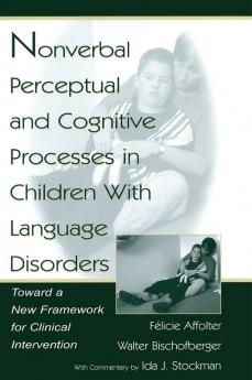 Nonverbal Perceptual and Cognitive Processes in Children With Language Disorders