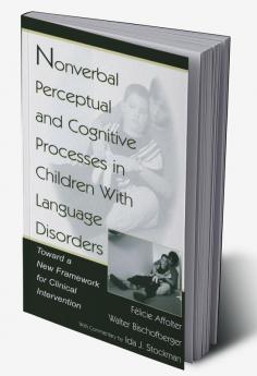 Nonverbal Perceptual and Cognitive Processes in Children With Language Disorders