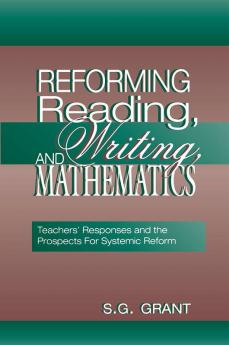 Reforming Reading Writing and Mathematics