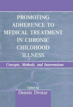 Promoting Adherence to Medical Treatment in Chronic Childhood Illness