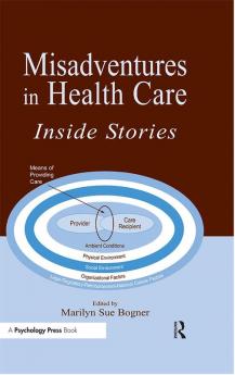 Misadventures in Health Care