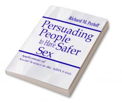 Persuading People To Have Safer Sex