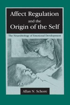 Affect Regulation and the Origin of the Self