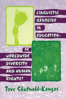 Linguistic Genocide in Education--or Worldwide Diversity and Human Rights?