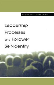 Leadership Processes and Follower Self-identity
