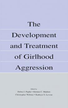 Development and Treatment of Girlhood Aggression