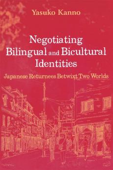 Negotiating Bilingual and Bicultural Identities