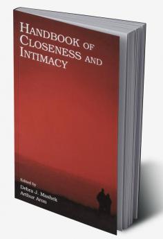 Handbook of Closeness and Intimacy