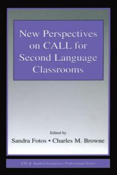 New Perspectives on CALL for Second Language Classrooms