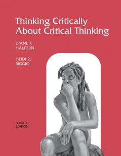 Thinking Critically About Critical Thinking