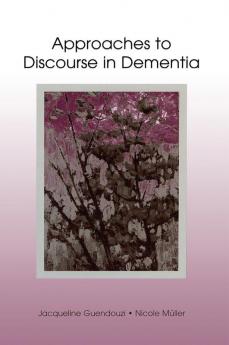 Approaches to Discourse in Dementia