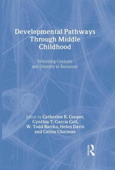 Developmental Pathways Through Middle Childhood