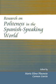 Research on Politeness in the Spanish-Speaking World