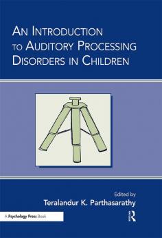 Introduction to Auditory Processing Disorders in Children