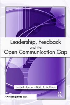 Leadership Feedback and the Open Communication Gap