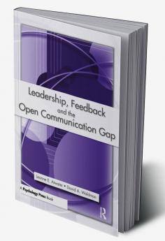 Leadership Feedback and the Open Communication Gap