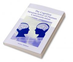 Cognitive Neuroscience of Human Communication