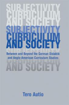 Subjectivity Curriculum and Society