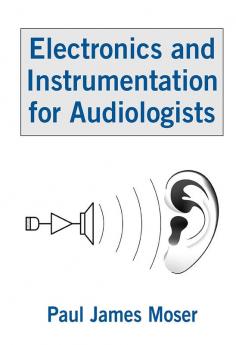 Electronics and Instrumentation for Audiologists