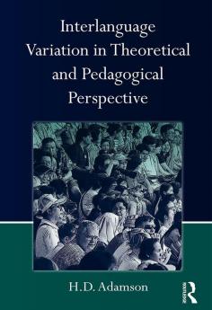 Interlanguage Variation in Theoretical and Pedagogical Perspective