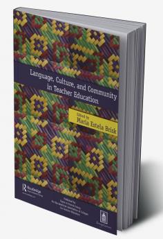 Language Culture and Community in Teacher Education