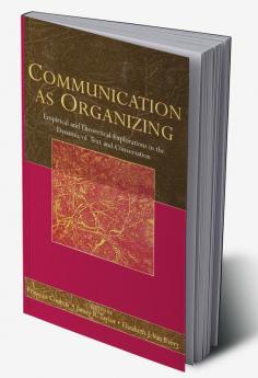 Communication as Organizing