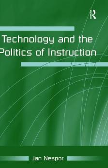 Technology and the Politics of Instruction