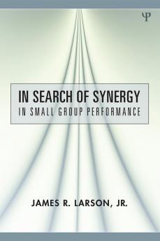 In Search of Synergy in Small Group Performance