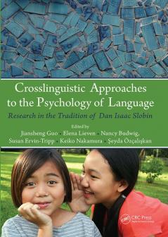 Crosslinguistic Approaches to the Psychology of Language
