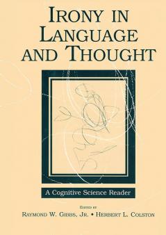 Irony in Language and Thought