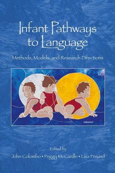 Infant Pathways to Language