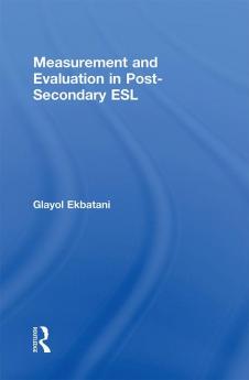 Measurement and Evaluation in Post-Secondary ESL