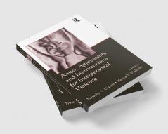 Anger Aggression and Interventions for Interpersonal Violence