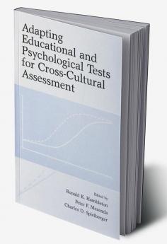 Adapting Educational and Psychological Tests for Cross-Cultural Assessment