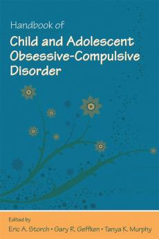 Handbook of Child and Adolescent Obsessive-Compulsive Disorder