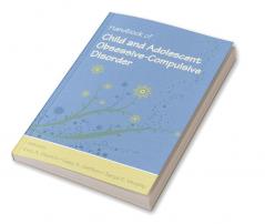 Handbook of Child and Adolescent Obsessive-Compulsive Disorder