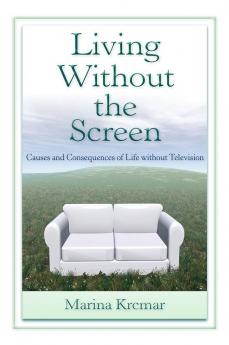 Living Without the Screen