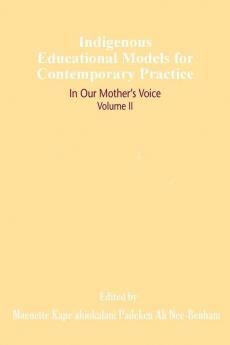 Indigenous Educational Models for Contemporary Practice